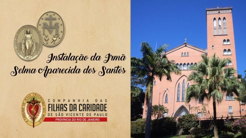 Cerimônia de instalação da nova visitadora, Irmã Selma Aparecida dos Santos